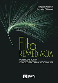 Fitoremediacja - Kacprzak Małgorzata, Fijałkowski Krzysztof - książka