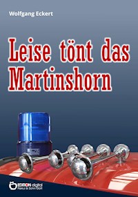 Leise tönt das Martinshorn - Wolfgang Eckert - ebook