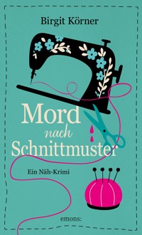 Mord nach Schnittmuster - Birgit Körner - ebook