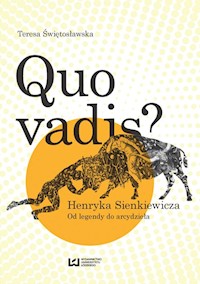 Quo vadis? Henryka Sienkiewicza - Teresa Świętosławska - książka
