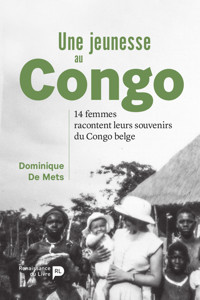Une jeunesse au Congo - Dominique De Mets - ebook