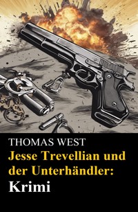 Jesse Trevellian und der Unterhändler: Krimi - Thomas West - ebook