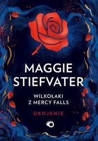 Wilkołaki z Mercy Falls Tom 3 Ukojenie - Maggie Stiefvater - książka