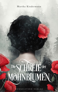 Die Schreie der Mohnblumen - Martha Kindermann - ebook