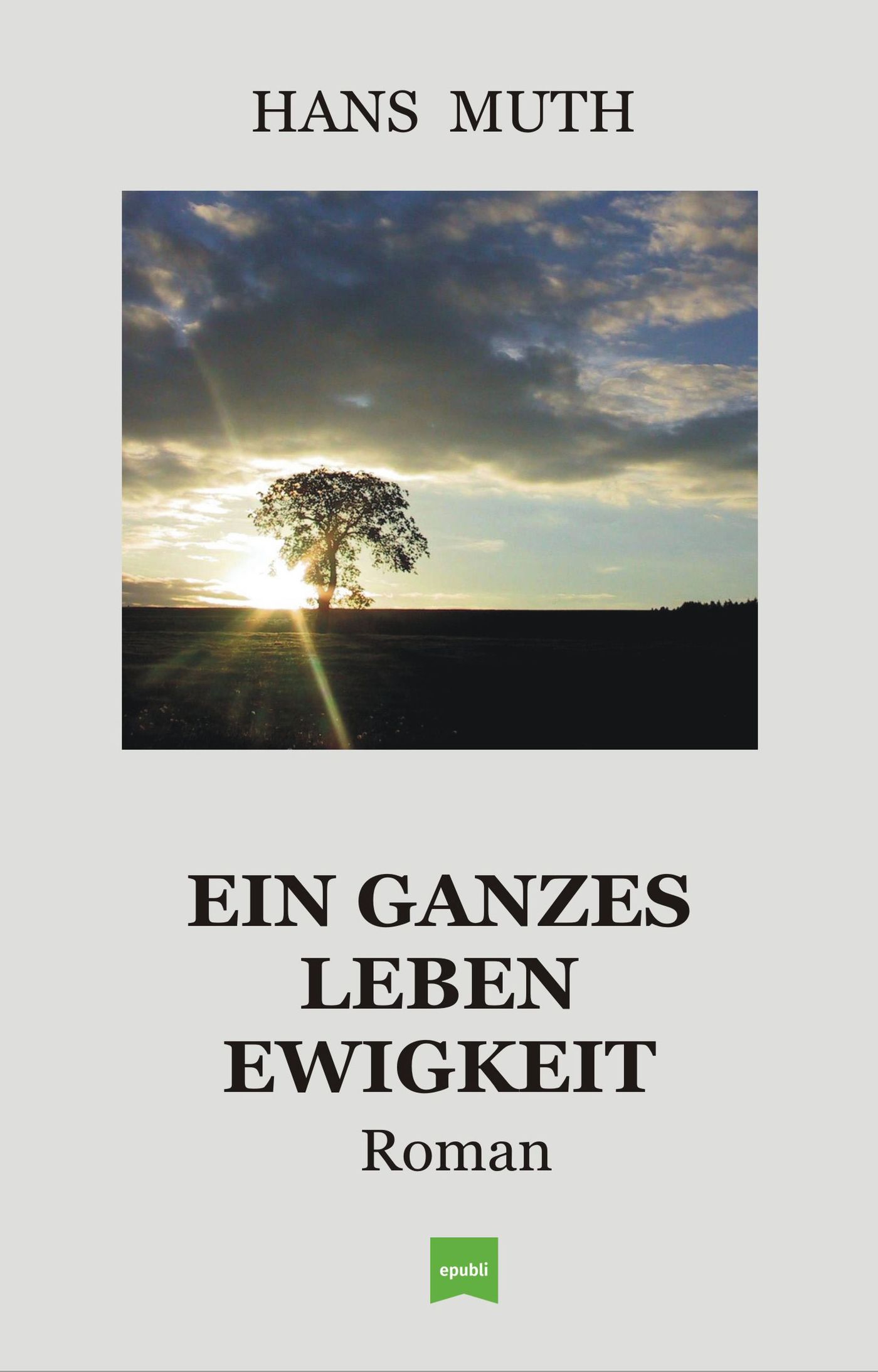 Ein ganzes Leben Ewigkeit