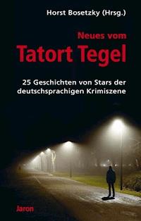Neues vom Tatort Tegel - Ani Friedrich - ebook