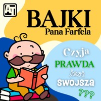 Bajki Pana Farfela. Czyja prawda jest swojsza - Ewa Wyszyńska - audiobook