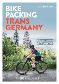 Bikepacking Trans Germany - Sara Hallbauer - ebook
