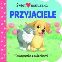 Świat maluszka. Przyjaciele. Książeczka z okienkami - Swift Ginger - książka