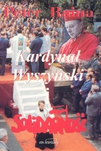 Kardynał Wyszyński i Solidarność - Raina Peter - ebook + książka