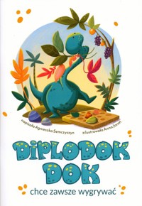 Diplodok Dok chce zawsze wygrywać - Agnieszka Semczyszyn - ebook + audiobook + książka