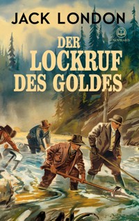 Jack London: Der Lockruf des Goldes - Jack London - ebook