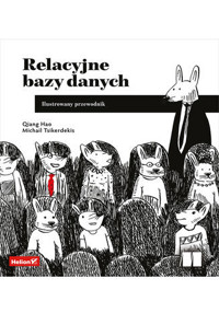 Relacyjne bazy danych. Ilustrowany przewodnik - Michail Tsikerdekis, Qiang Hao - książka