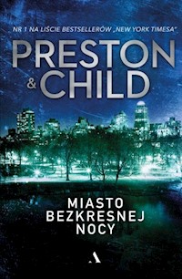 Miasto bezkresnej nocy - Preston Douglas, Child Lincoln - książka