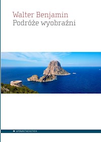 Podróże wyobraźni - Walter  Benjamin - książka