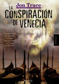 La conspiración de Venecia - Jon Trace - ebook