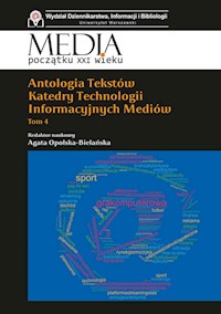 Antologia tekstów Katedry Technologii Informacyjnych Mediów. Tom 4 -  - książka