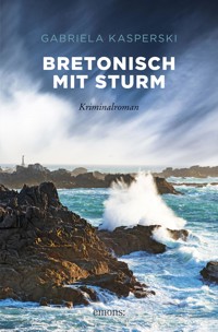 Bretonisch mit Sturm - Gabriela Kasperski - ebook