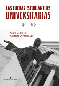 Las luchas estudiantiles universitarias 1923-1934 - Carmen A. Almodóvar Muñoz - ebook