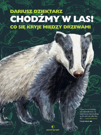 Chodźmy w Las! Co się kryje między drzewami - Dziektarz Dariusz - ebook