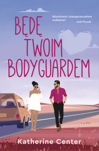 Będę twoim bodyguardem - Katherine Center - ebook + książka