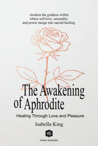 The Awakening Of Aphrodite - Isabella King - ebook
