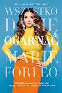 Wszystko da się ogarnąć - Forleo Marie - książka