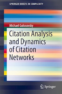 Citation Analysis and Dynamics of Citation Networks - Michael Golosovsky - ebook