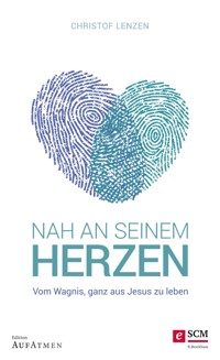 Nah an seinem Herzen - Christof Lenzen - ebook