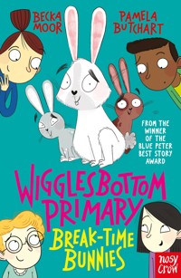Wigglesbottom Primary: Break-Time Bunnies - Butchart Pamela - ebook