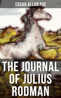 THE JOURNAL OF JULIUS RODMAN - Edgar Allan Poe - ebook