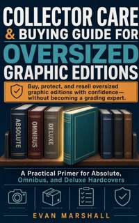 Collector Care & Buying Guide for Oversized Graphic Editions - Evan Marshall - ebook