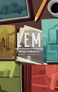 Wizja lokalna - Stanisław Lem - ebook + książka