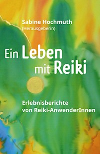 Ein Leben mit Reiki - Sabine Hochmuth - ebook