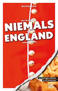 Was Sie dachten, NIEMALS über ENGLAND wissen zu wollen - Michael Pohl - ebook