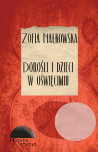Seria klasyczna: Dorośli i dzieci w Oświęcimiu - Zofia Nałkowska - audiobook