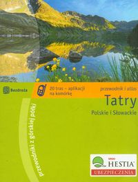 Tatry Polskie i Słowackie przewodnik i atlas - Zygmański Marek, Figiel Natalia, Klimek Paweł - książka