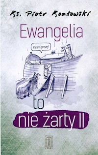Ewangelia to nie żarty II - Kozłowski Piotr - książka