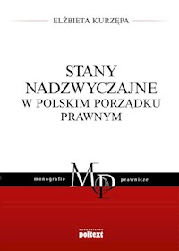 Stany nadzwyczajne w polskim porządku prawnym - Kurzępa Elżbieta - książka