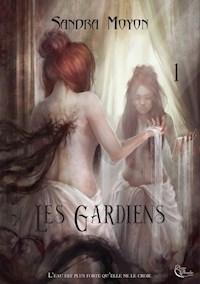 Les Gardiens - Sandra Moyon - ebook