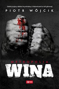 Metropolia Część 1 Wina - Piotr Wójcik - książka