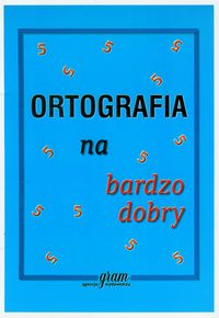 Ortografia na bardzo dobry - Gierymska Barbara, Gierymski Krzysztof - książka