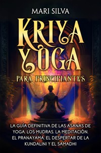 Kriya Yoga para principiantes - Mari Silva - ebook