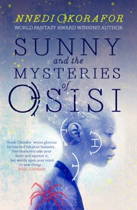 Sunny & The Mysteries of Osisi - Nnedi Okorafor - ebook