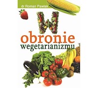 W obronie wegetarianizmu - Pawlak Roman - książka