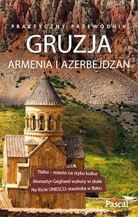 Gruzja Armenia Azerbejdżan Praktyczny przewodnik - - książka