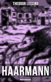 Haarmann: Gerichtsreportage - Lessing Theodor - ebook