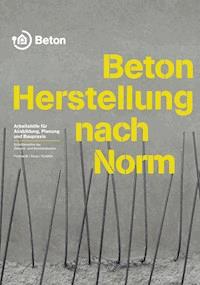 Beton - Herstellung nach Norm - Roland Pickhardt - ebook