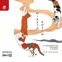 Miasto kotów. 10 niesamowitych opowieści o kotach - zbiorowa praca - audiobook