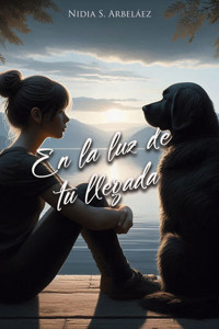 En la luz de tu llegada - Nidia S. Arbeláez - ebook